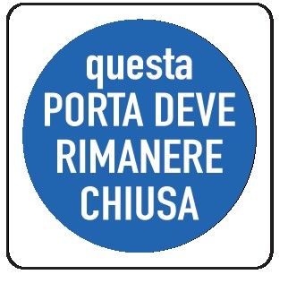 Cartello in All. 115x115 mm QUESTA PORTA DEVE RIMANERE CHIUSA