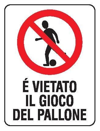 Cartello in All. 150x200 mm È VIETATO IL GIOCO DEL PALLONE