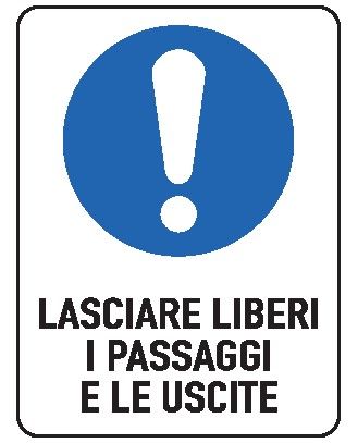 Cartello in All. 150x200 mm LASCIARE LIBERI I PASSAGGI E LE USCITE