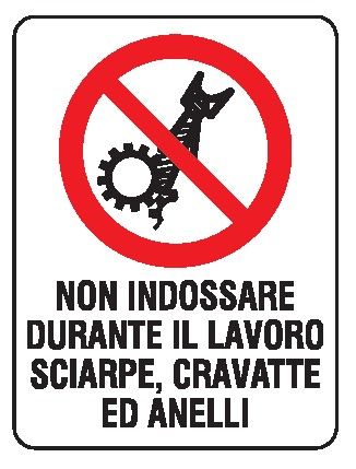 Cartello in All. 150x200 mm NON INDOSSARE DURANTE IL LAVORO SCIARPE, CRAVATTE ED ANELLI