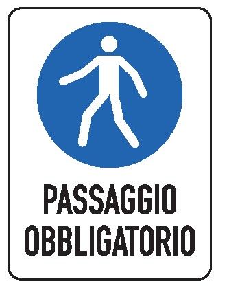 Cartello in All. 150x200 mm PASSAGGIO OBBLIGATORIO