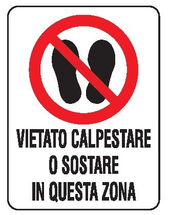 Cartello in All. 150x200 mm VIETATO CALPESTARE O SOSTARE IN QUESTA ZONA