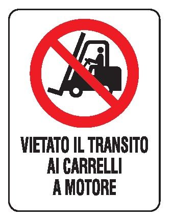 Cartello in All. 150x200 mm VIETATO IL TRANSITO AI CARRELLI A MOTORE