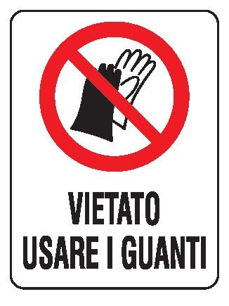 Cartello in All. 150x200 mm VIETATO USARE I GUANTI
