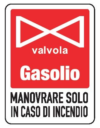 Cartello in All. 155x205 mm MANOVRARE SOLO IN CASO DI INCENDIO (VALVOLA GASOLIO)
