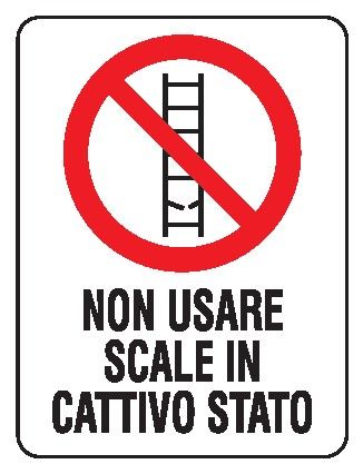 Cartello in All. 200x300 mm NON USARE SCALE IN CATTIVO STATO
