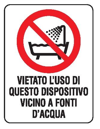 Cartello in All. 200x300 mm VIETATO L'USO DI QUESTO DISPOSITIVO VICINO A FONTI D'ACQUA