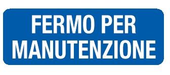 Cartello in All. 200x80 mm FERMO PER MANUTENZIONE
