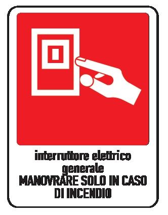 Cartello in All. 245x325 mm INTERRUTTORE ELETTRICO GENERALE MANOVRARE SOLO IN CASO DI INCENDIO
