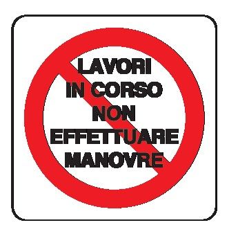 Cartello in All. 270x270 mm LAVORI IN CORSO NON EFFETTUARE MANOVRE