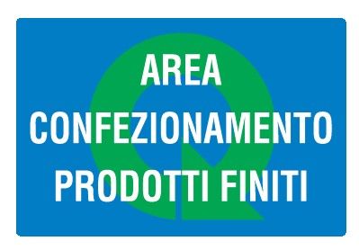 Cartello in All. 300x200 mm AREA CONFEZIONAMENTO PRODOTTI FINITI