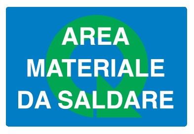 Cartello in All. 300x200 mm AREA MATERIALE DA SALDARE