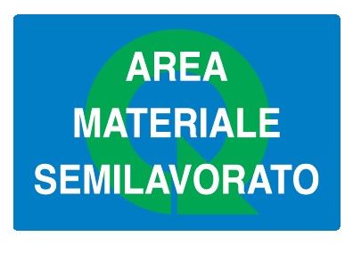 Cartello in All. 300x200 mm AREA MATERIALE SEMILAVORATO