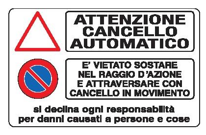 Cartello in All. 300x200 mm ATTENZIONE CANCELLO AUTOMATICO È VIETATO SOSTARE NEL RAGGIO D'AZIONE E ATTRAVERSARE CON CANCELLO IN MOVIMENTO