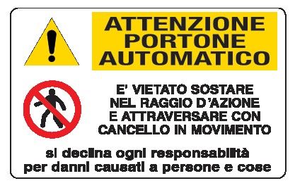 Cartello in All. 300x200 mm ATTENZIONE PORTONE AUTOMATICO È VIETATO SOSTARE NEL RAGGIO D'AZIONE E ATTRAVERSARE CON CANCELLO IN MOVIMENTO