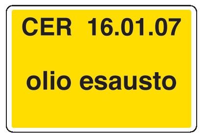 Cartello in All. 300x200 mm CER 16.01.07 OLIO ESAUSTO (FONDO GIALLO)