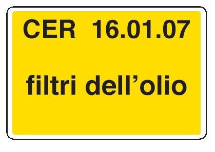 Cartello in All. 300x200 mm CER. 16.01.07 FILTRI DELL'OLIO (FONDO GIALLO)