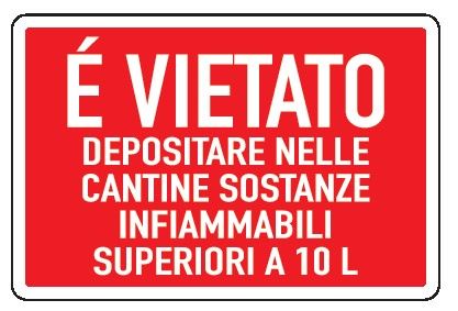Cartello in All. 300x200 mm È VIETATO DEPOSITARE NELLE CANTINE SOSTANZE INFIAMMABILI SUPERIORI A 10 L (FONDO ROSSO)