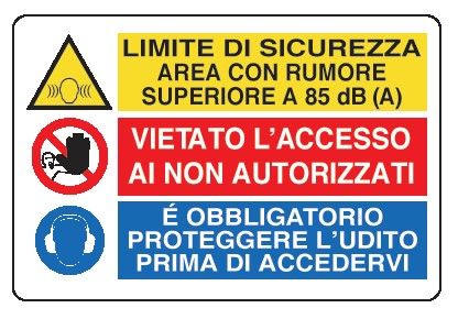 Cartello in All. 300x200 mm LIMITE DI SICUREZZA AREA CON RUMORE SUPERIORE A 85 dB (A) VIETATO L'ACCESSO AI NON AUTORIZZATI…