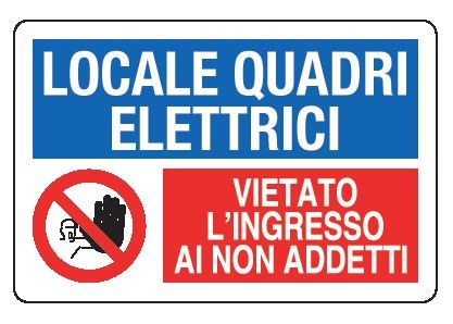 Cartello in All. 300x200 mm LOCALE QUADRI ELETTRICI VIETATO L'INGRESSO AI NON ADDETTI