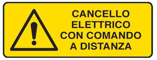 Cartello in All. 330x500 mm CANCELLO ELETTRICO CON COMANDO A DISTANZA
