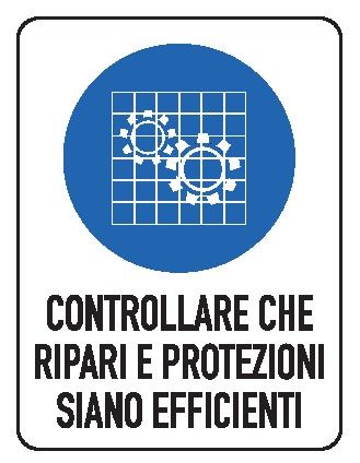 Cartello in All. 330x500 mm CONTROLLARE CHE RIPARI E PROTEZIONI SIANO EFFICIENTI