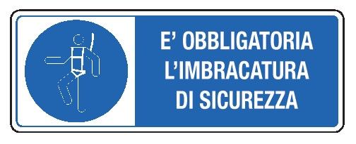 Cartello in All. 330x500 mm È OBBLIGATORIA L'IMBRACATURA DI SICUREZZA