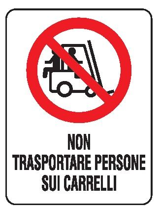 Cartello in All. 330x500 mm NON TRASPORTARE PERSONE SUI CARRELLI