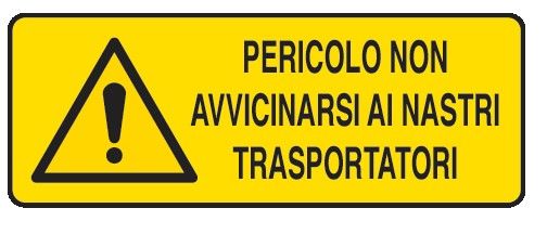 Cartello in All. 330x500 mm PERICOLO NON AVVICINARSI AI NASTRI TRASPORTATORI