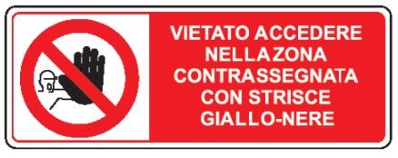 Cartello in All. 330x500 mm VIETATO ACCEDERE NELLA ZONA CONTRASSEGNATA CON STRISCE GIALLO-NERE