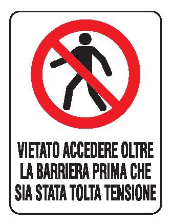 Cartello in All. 330x500 mm VIETATO ACCEDERE OLTRE LA BARRIERA PRIMA CHE SIA STATA TOLTA LA TENSIONE