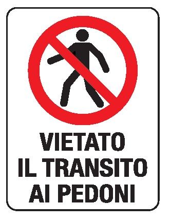 Cartello in All. 330x500 mm VIETATO AI PEDONI