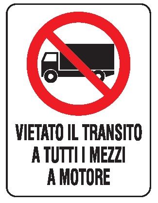 Cartello in All. 330x500 mm VIETATO IL TRANSITO A TUTTI I MEZZI A MOTORE