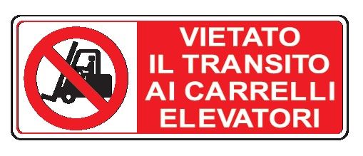 Cartello in All. 330x500 mm VIETATO IL TRANSITO AI CARRELLI ELEVATORI