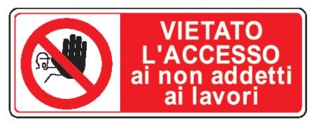 Cartello in All. 330x500 mm VIETATO L'ACCESSO AI NON ADDETTI AI LAVORI