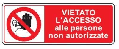 Cartello in All. 330x500 mm VIETATO L'ACCESSO ALLE PERSONE NON AUTORIZZATE