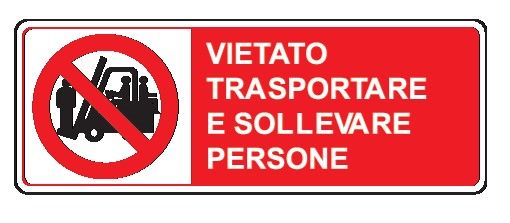 Cartello in All. 330x500 mm VIETATO TRASPORTARE E SOLLEVARE PERSONE