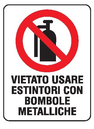 Cartello in All. 330x500 mm VIETATO USARE ESTINTORI CON BOMBOLE METALLICHE