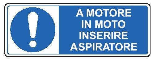 Cartello in All. 350x125 mm A MOTORE IN MOTO INSERIRE ASPIRATORE