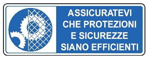 Cartello in All. 350x125 mm ASSICURATEVI CHE PROTEZIONI E SICUREZZE SIANO EFFICENTI
