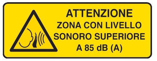 Cartello in All. 350x125 mm ATTENZIONE ZONA CON LIVELLO SONORO SUPERIORE A 85 dB (A)