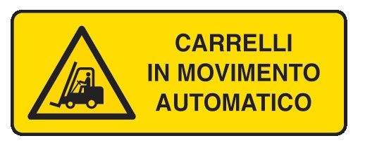 Cartello in All. 350x125 mm CARRELLI IN MOVIMENTO AUTOMATICO