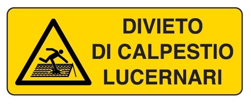 Cartello in All. 350x125 mm DIVIETO DI CALPESTIO LUCERNARI