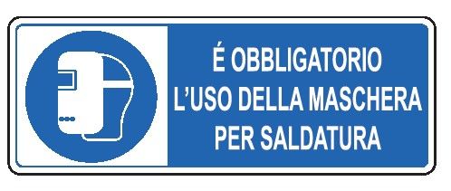 Cartello in All. 350x125 mm È OBBLIGATORIO L'USO DELLA MASCHERA PER SALDATURA