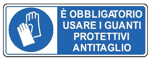 Cartello in All. 350x125 mm È OBBLIGATORIO USARE I GUANTI PROTETTIVI ANTITAGLIO
