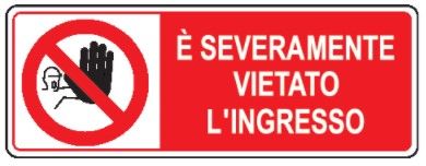 Cartello in All. 350x125 mm È SEVERAMENTE VIETATO L'INGRESSO