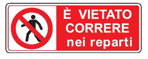 Cartello in All. 350x125 mm È VIETATO CORRERE NEI REPARTI