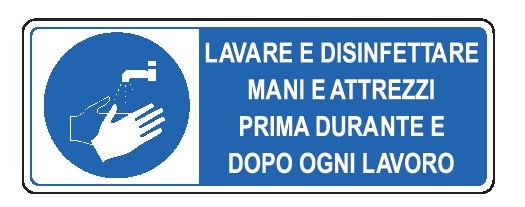 Cartello in All. 350x125 mm LAVARE E DISINFETTARE MANI E ATTREZZI PRIMA DURANTE E DOPO LAVORO