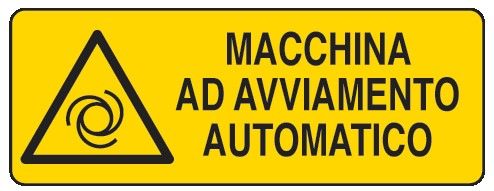 Cartello in All. 350x125 mm MACCHINA AD AVVIAMENTO AUTOMATICO