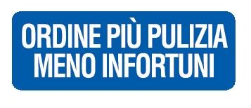 Cartello in All. 350x125 mm ORDINE PIU' PULIZIA MENO INFORTUNI